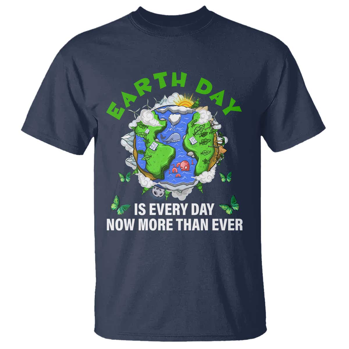earth-day-is-every-day-t-shirt-now-more-than-ever