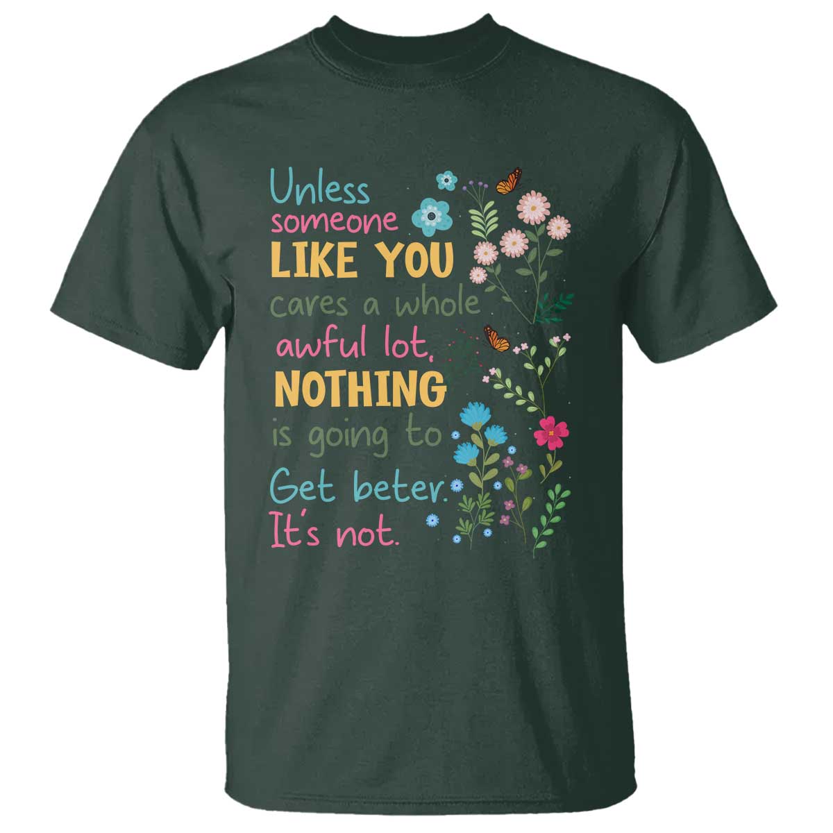 protect-environment-t-shirt-unless-someone-like-you-cares-a-whole-awful-lot