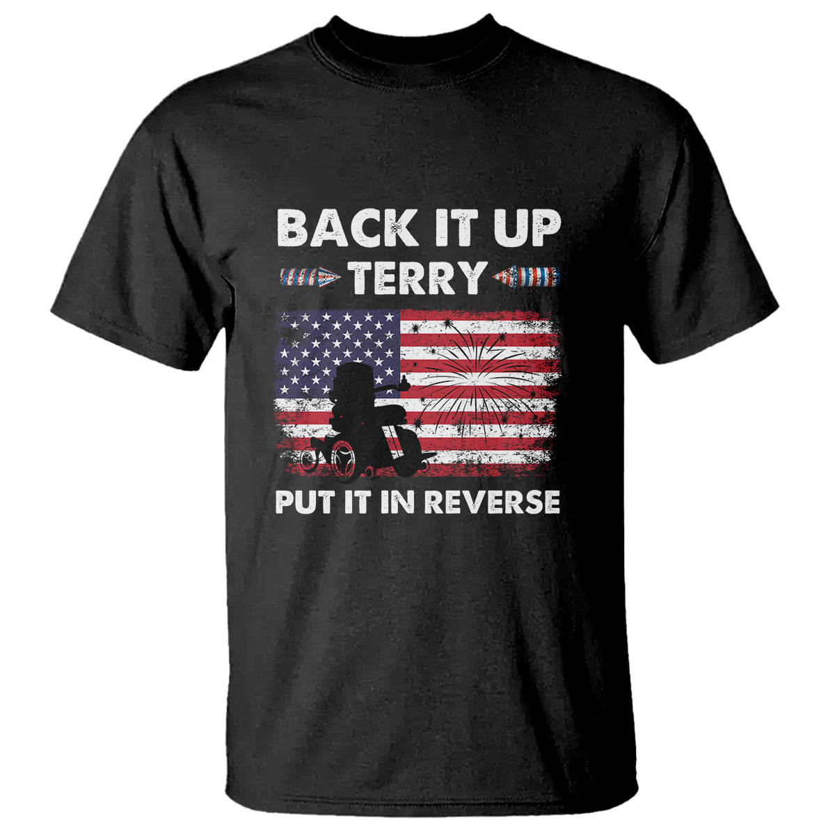 funny-4th-of-july-t-shirt-back-up-terry-put-it-in-reverse-firework