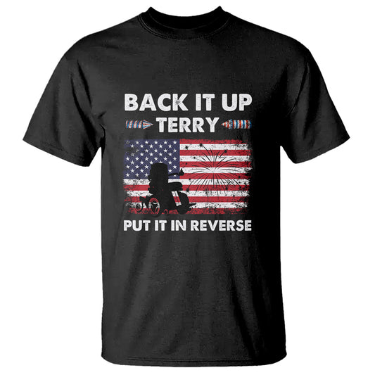 funny-4th-of-july-t-shirt-back-up-terry-put-it-in-reverse-firework