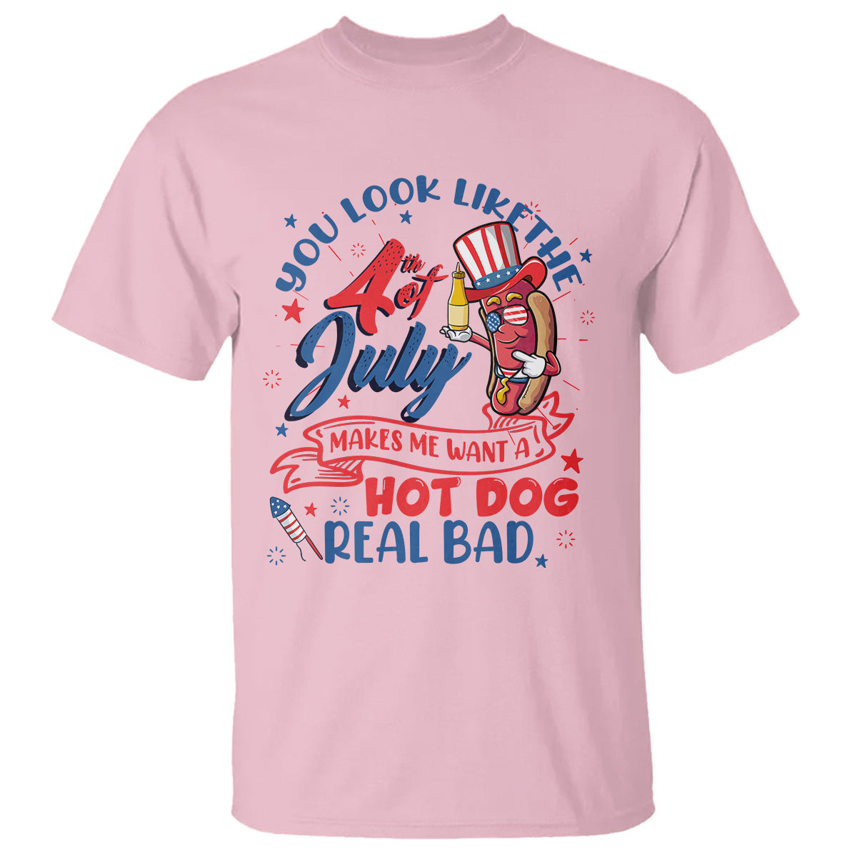 funny-4th-of-july-t-shirt-you-look-like-the-fourth-of-july-makes-me-want-a-hot-dog-real-bad