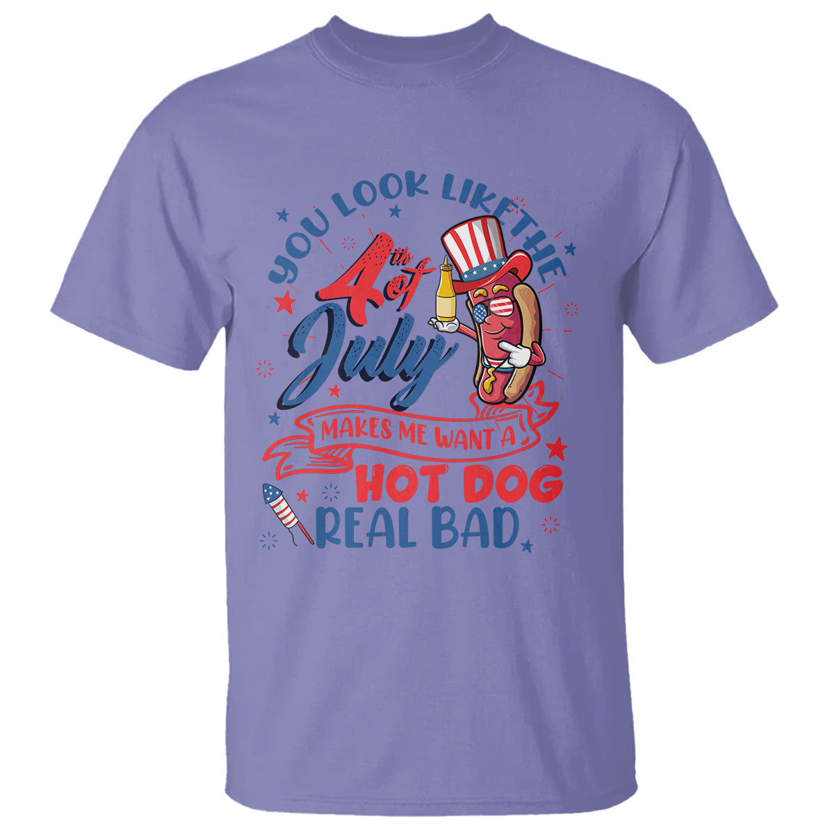 funny-4th-of-july-t-shirt-you-look-like-the-fourth-of-july-makes-me-want-a-hot-dog-real-bad
