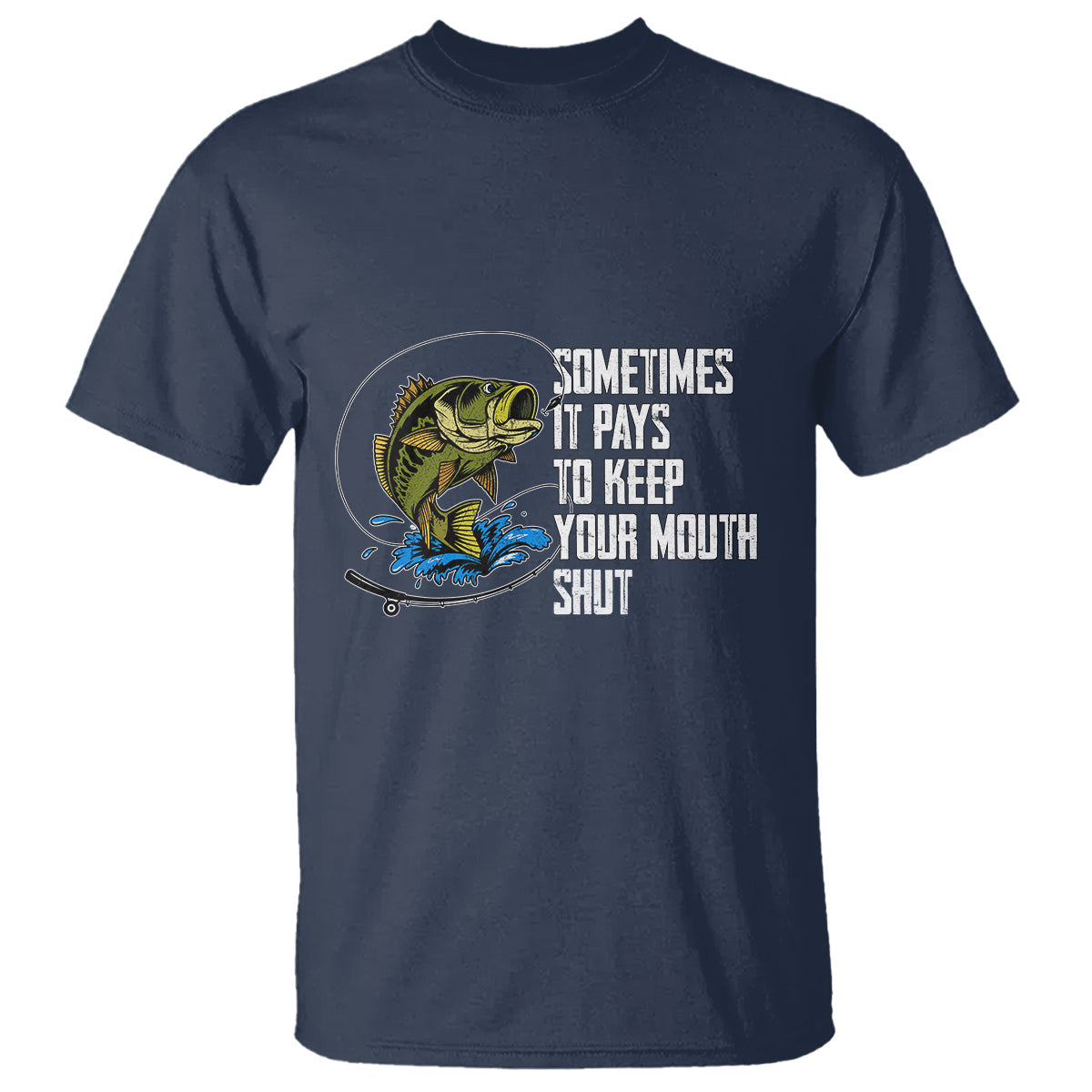 funny-fishing-t-shirt-sometimes-it-pays-to-keep-your-mouth-shut