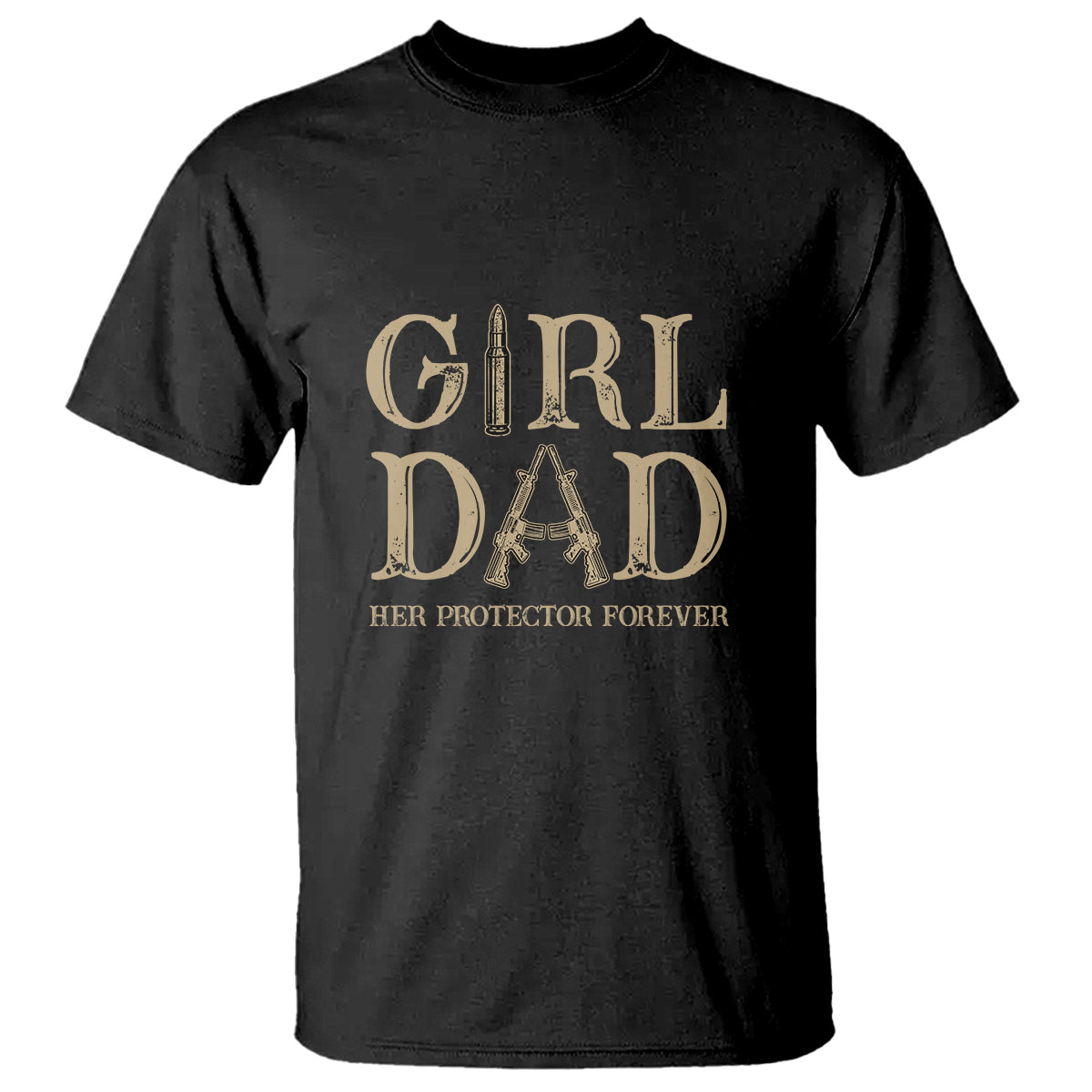 girl-dad-t-shirt-girl-dad-her-protector-forever-father-of-girls