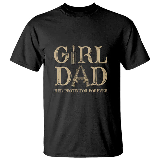 girl-dad-t-shirt-girl-dad-her-protector-forever-father-of-girls
