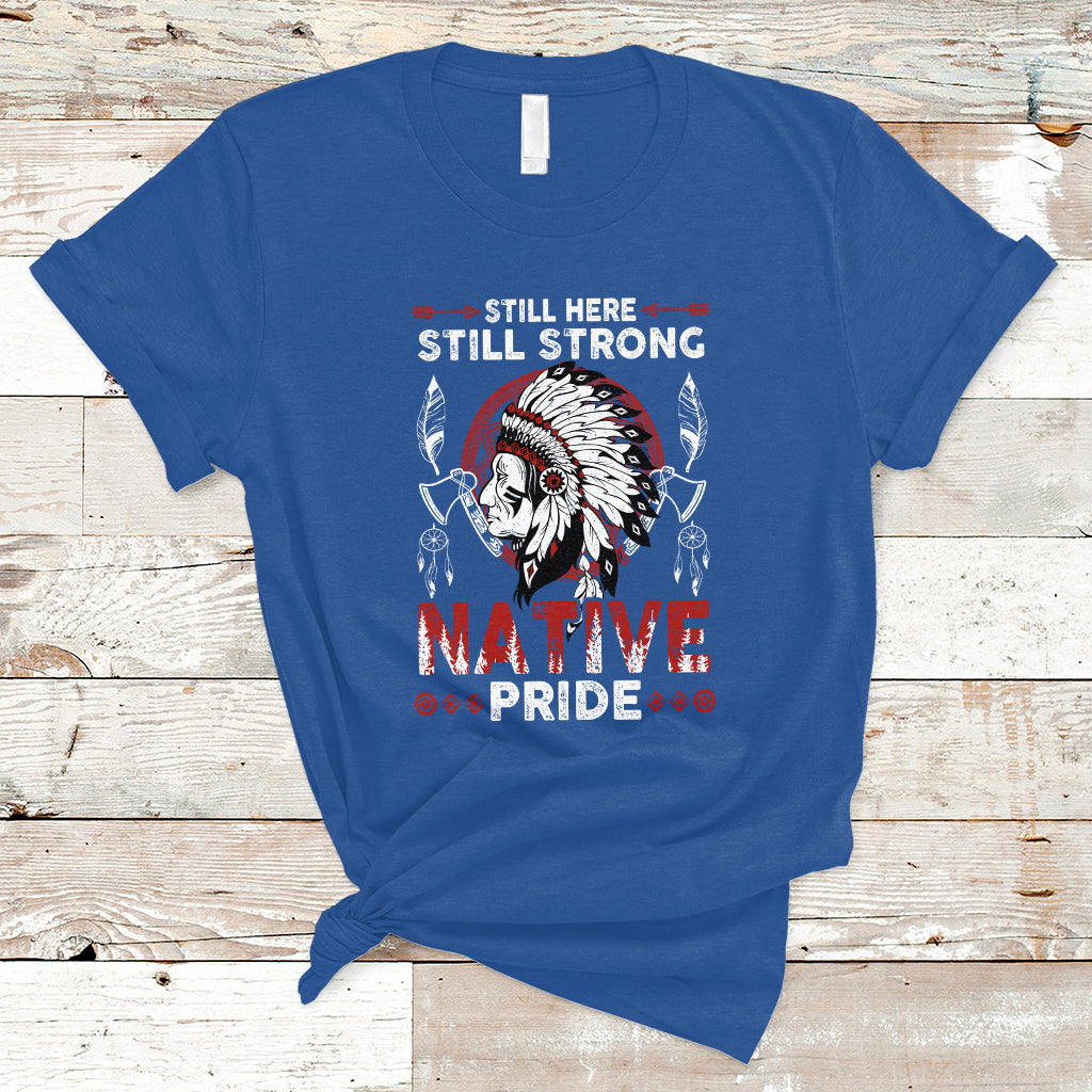 native-american-t-shirt-indigenous-american-indian-still-here-still-strong-native-pride