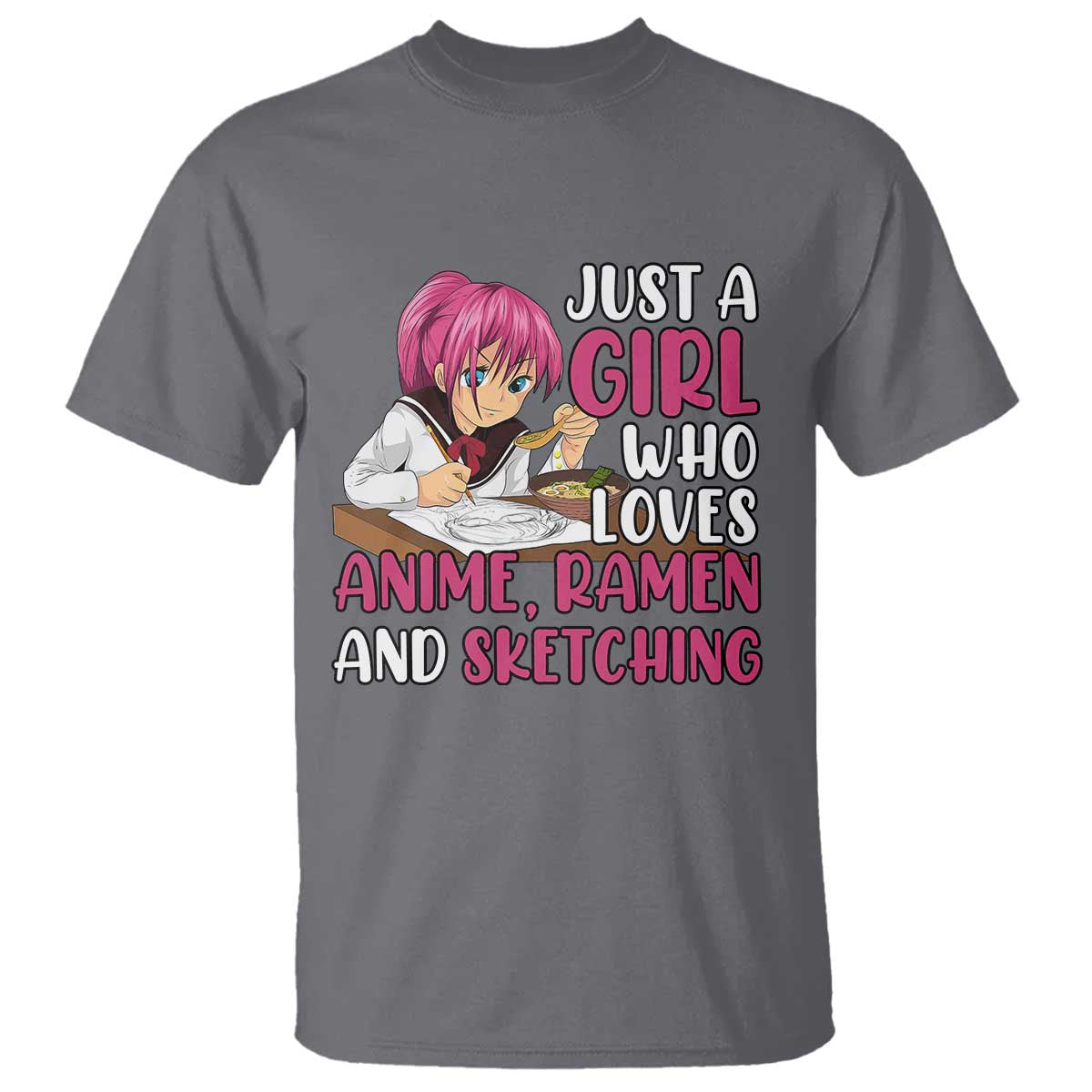 just-a-girl-who-loves-anime-ramen-and-sketching-t-shirt-japan-kawaii-otaku-manga-lover