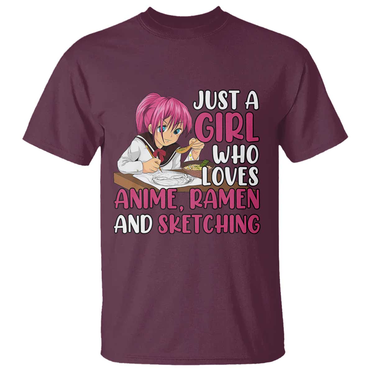 just-a-girl-who-loves-anime-ramen-and-sketching-t-shirt-japan-kawaii-otaku-manga-lover