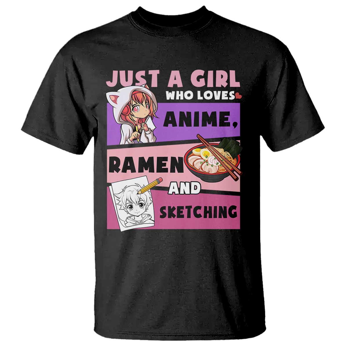 just-a-girl-who-loves-anime-ramen-and-sketching-t-shirt-cute-japan-kawaii-otaku-manga-lover