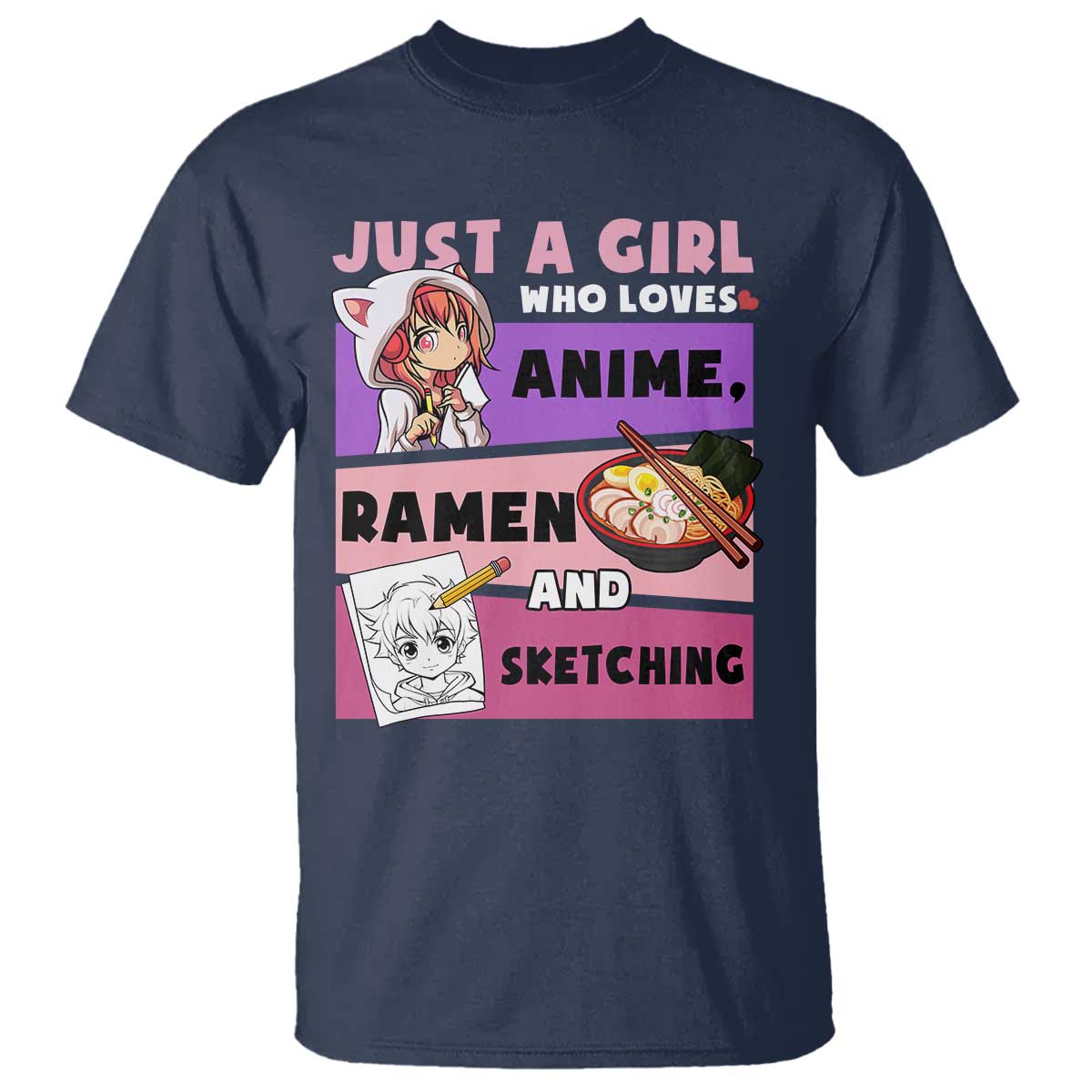 just-a-girl-who-loves-anime-ramen-and-sketching-t-shirt-cute-japan-kawaii-otaku-manga-lover