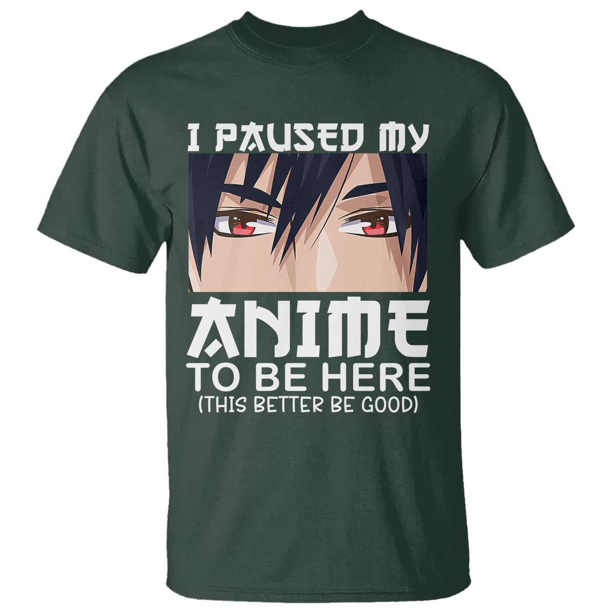 japan-anime-manga-otaku-t-shirt-i-paused-my-anime-to-be-here-boys