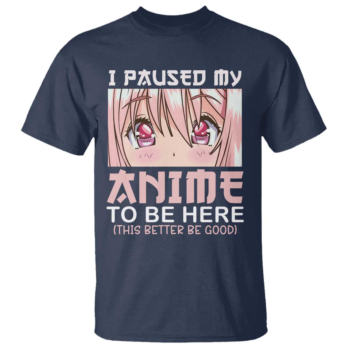 japan-anime-manga-otaku-t-shirt-i-paused-my-anime-to-be-here-kawaii-girls