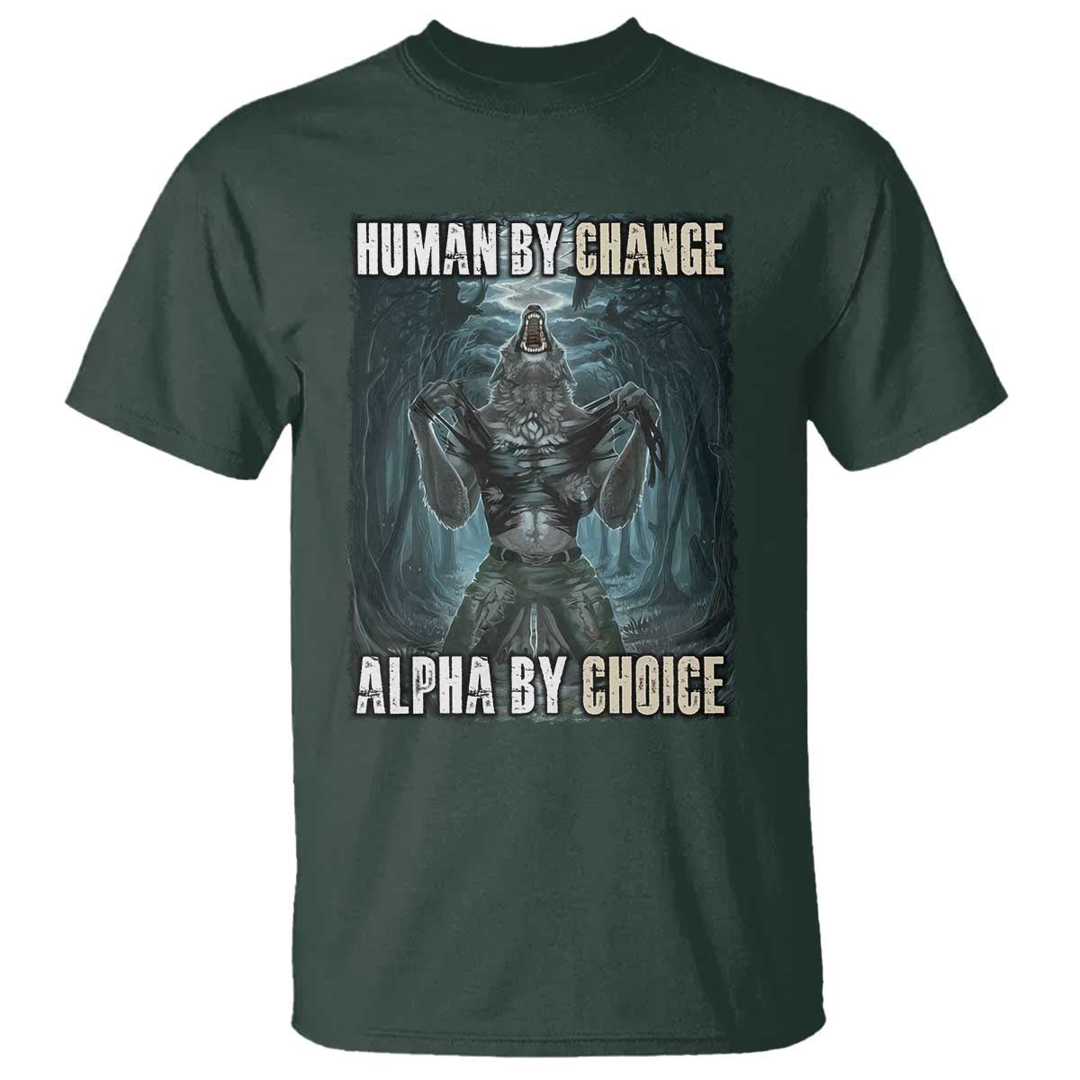 funny-alpha-wolf-meme-t-shirt-human-by-chance-alpha-by-choice-cool-funny-alpha-wolf-meme