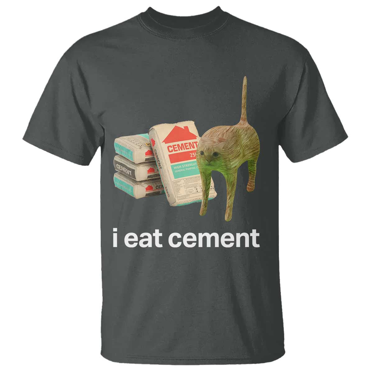 funny-cursed-cat-meme-t-shirt-i-eat-cement-oddly-specific-dank-meme
