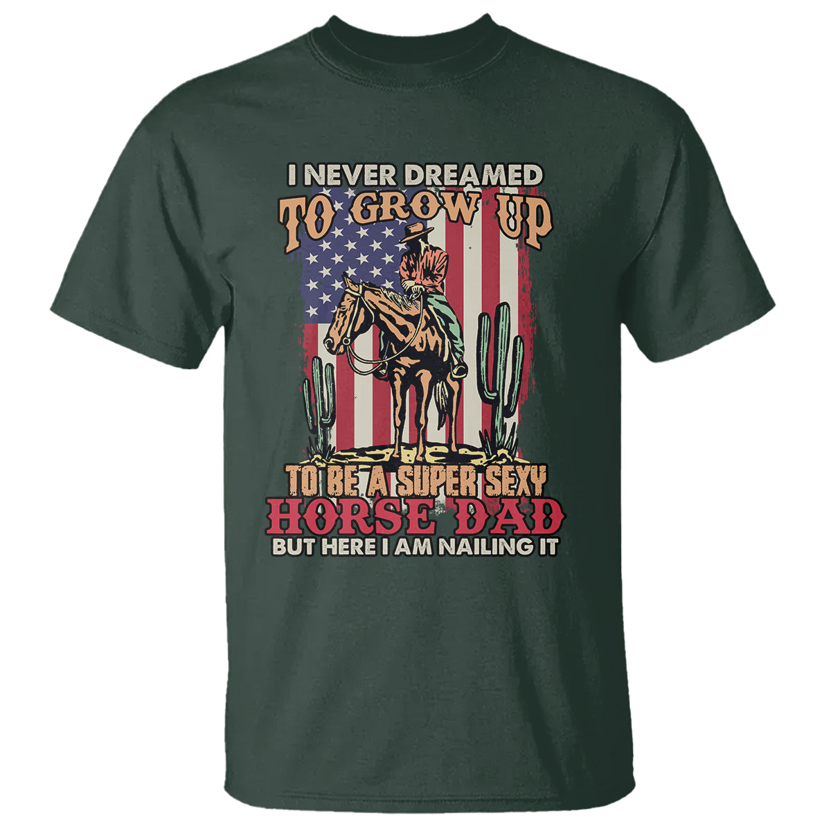 horse-riding-t-shirt-i-never-dreamed-id-grow-up-to-be-a-super-hot-horse-dad
