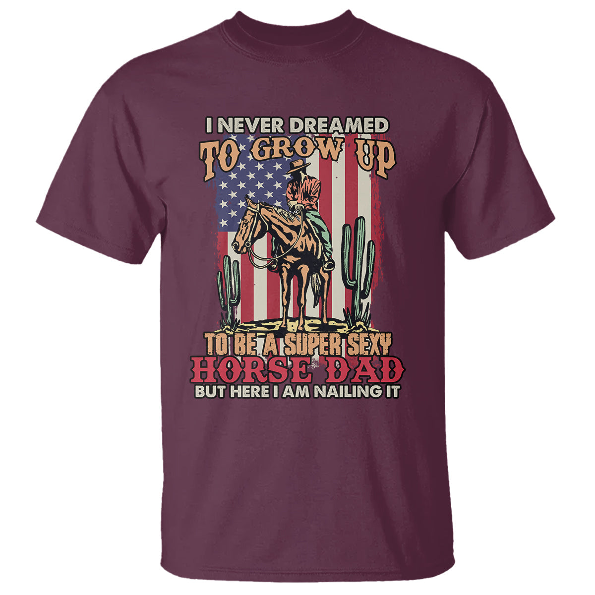 horse-riding-t-shirt-i-never-dreamed-id-grow-up-to-be-a-super-hot-horse-dad