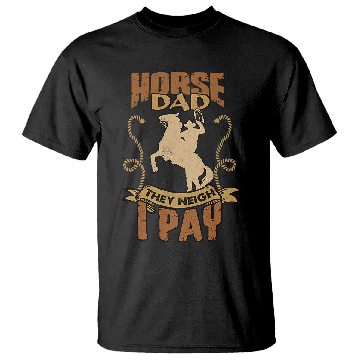 horse-dad-t-shirt-horse-dad-they-neigh-i-pay-horseback-riding