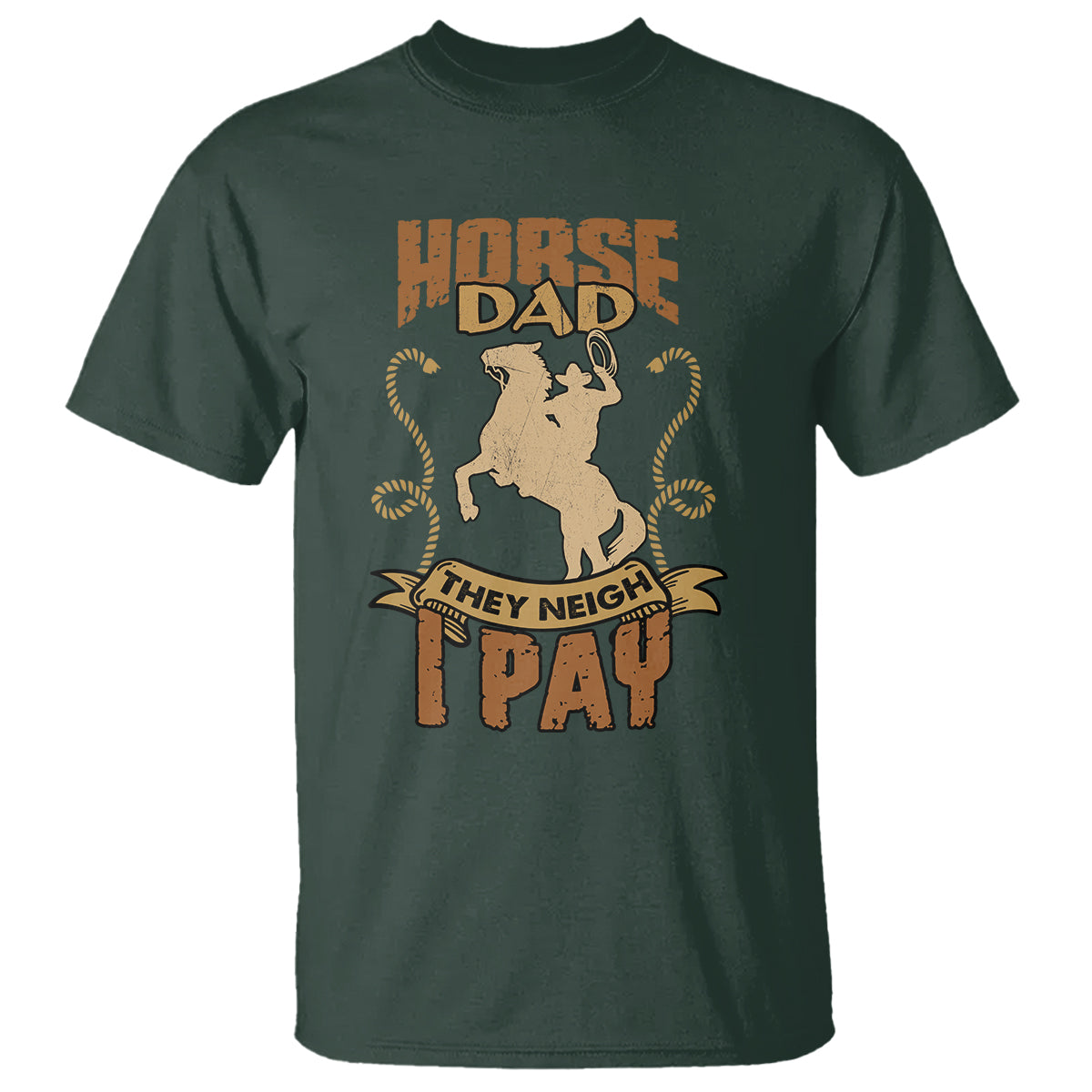 horse-dad-t-shirt-horse-dad-they-neigh-i-pay-horseback-riding