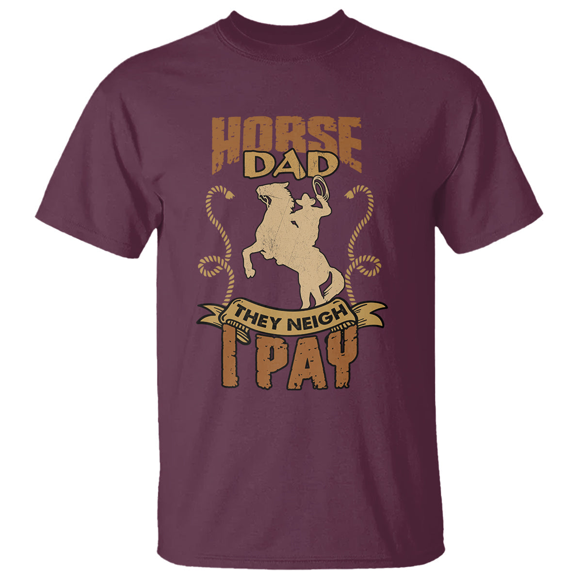 horse-dad-t-shirt-horse-dad-they-neigh-i-pay-horseback-riding