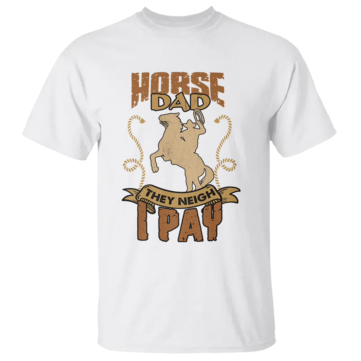 horse-dad-t-shirt-horse-dad-they-neigh-i-pay-horseback-riding