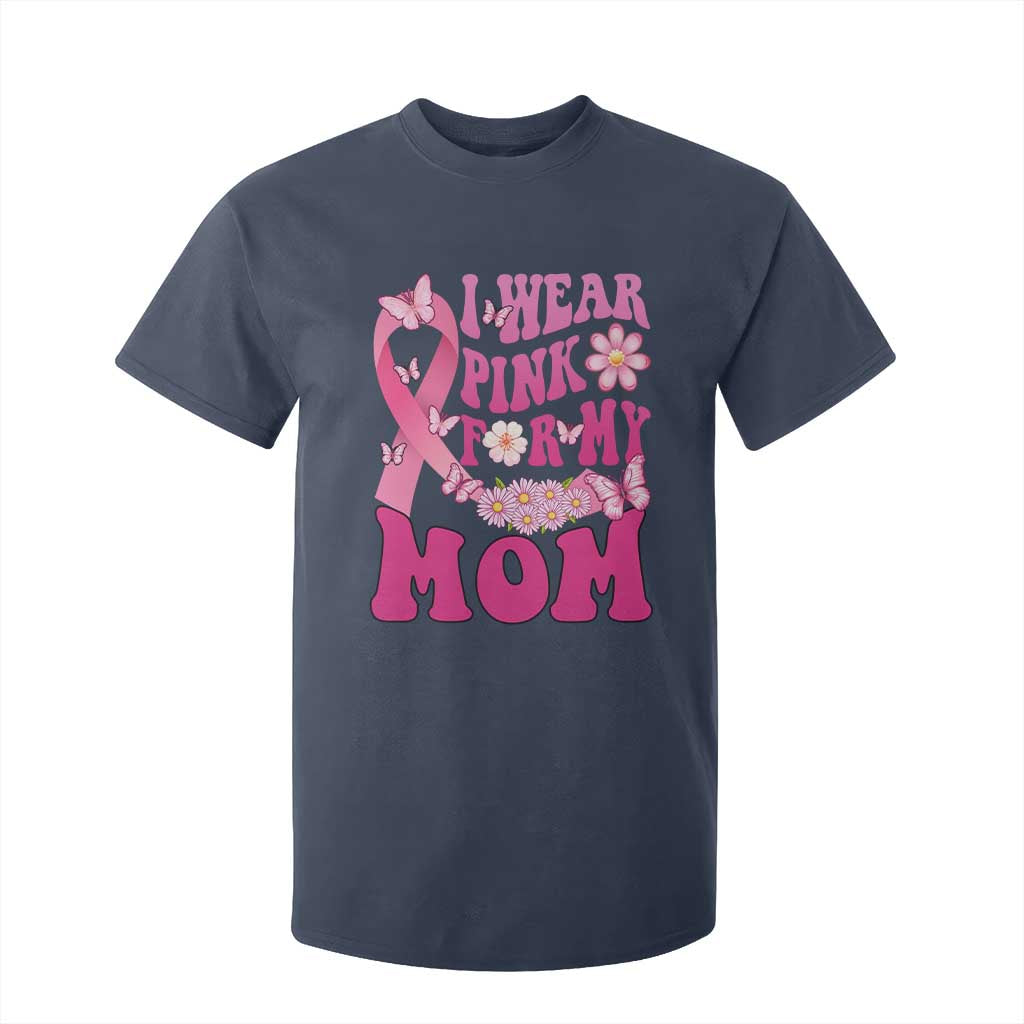 Breast Cancer Warrior Support Mama T Shirt For Kid I Wear Pink For My Mom Fighter