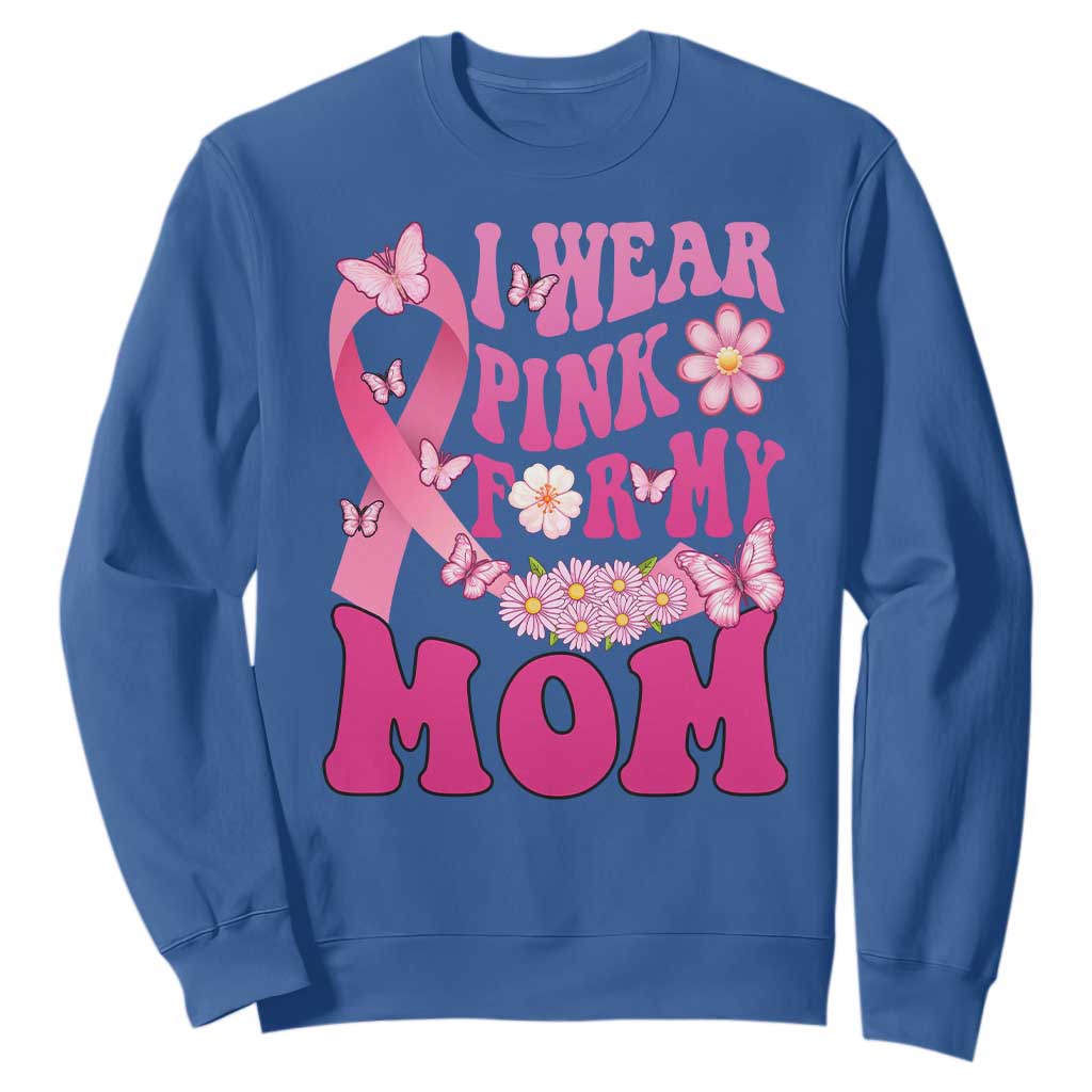 Breast Cancer Warrior Support Mama Sweatshirt I Wear Pink For My Mom Fighter