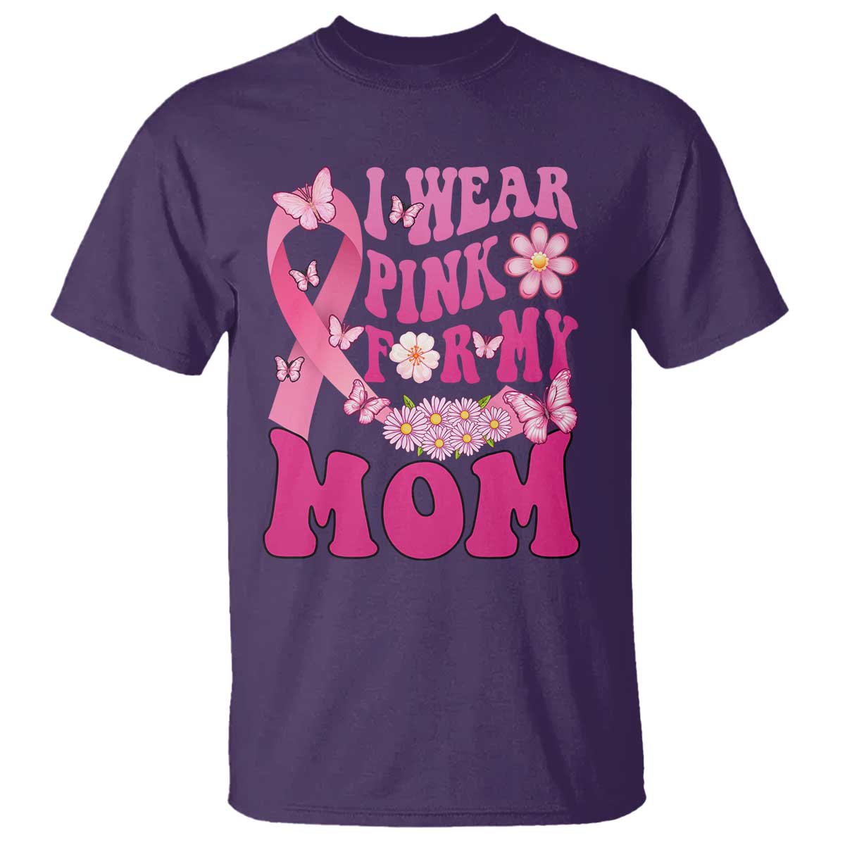 Breast Cancer Warrior Support Mama T Shirt I Wear Pink For My Mom Fighter