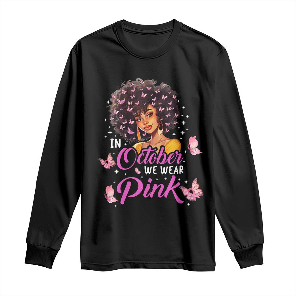 Breast Cancer Warrior Support Squad Long Sleeve Shirt In October We Wear Pink Ribbon Black Afro Women