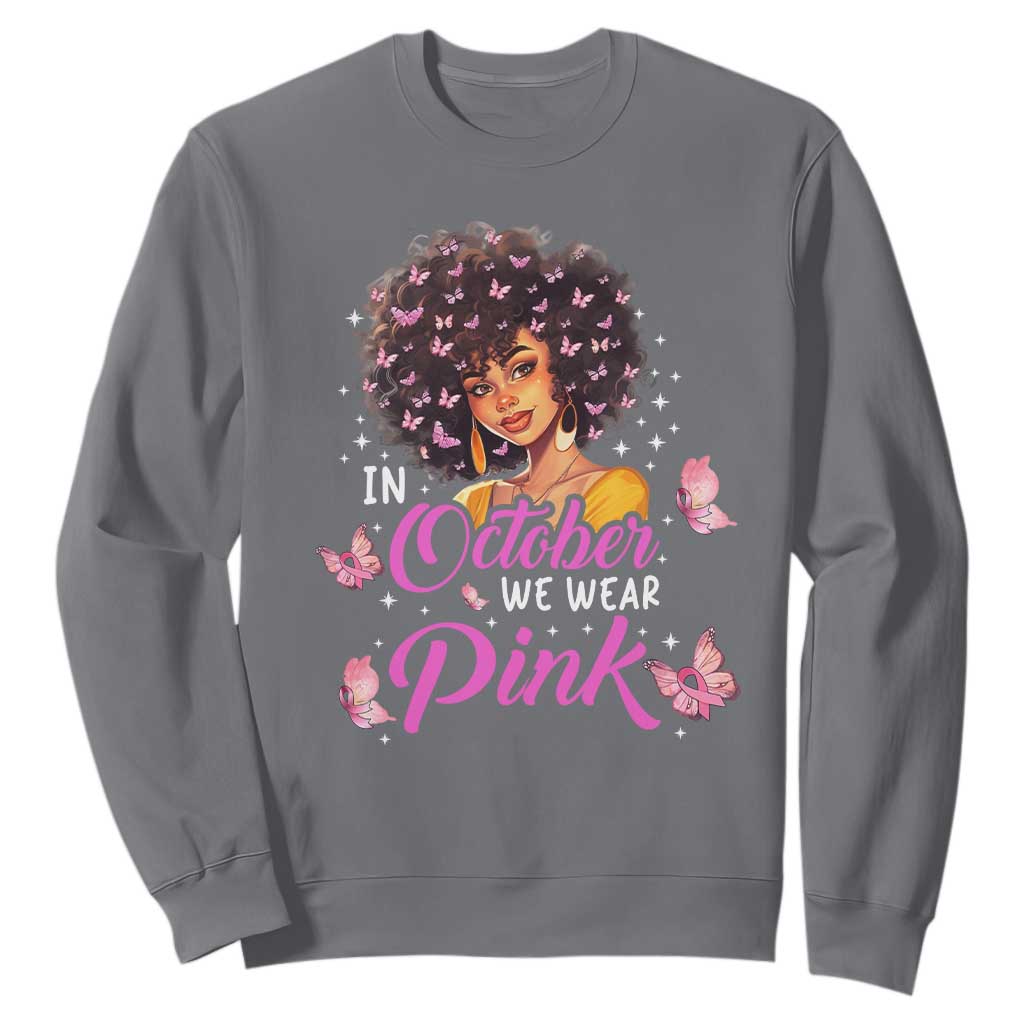Breast Cancer Warrior Support Squad Sweatshirt In October We Wear Pink Ribbon Black Afro Women