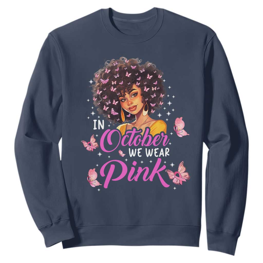 Breast Cancer Warrior Support Squad Sweatshirt In October We Wear Pink Ribbon Black Afro Women
