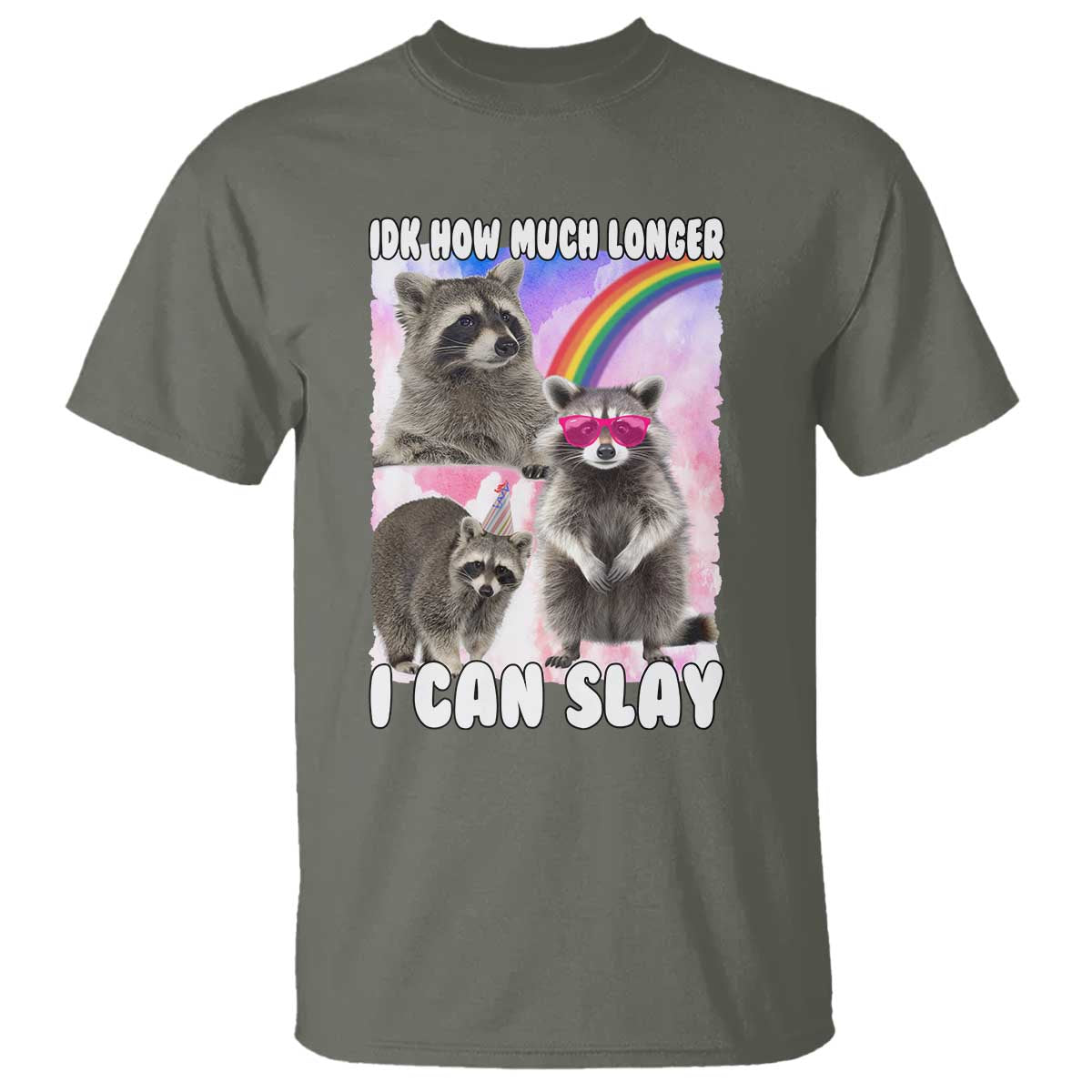 funny-raccoon-meme-t-shirt-idk-how-much-longer-i-can-slay