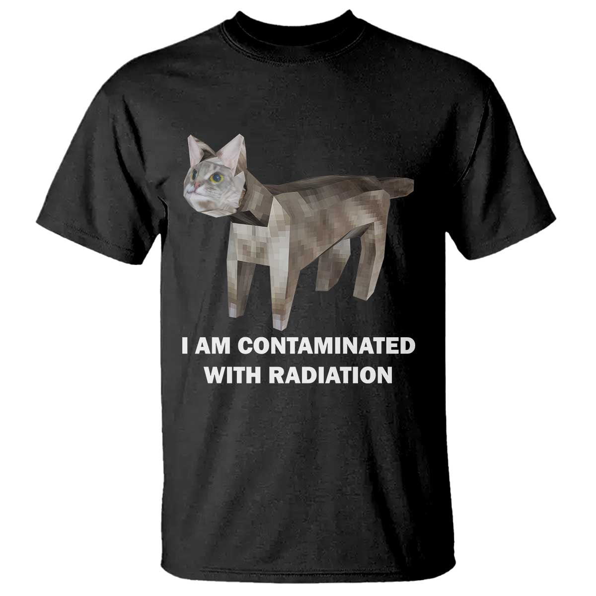 funny-cat-meme-t-shirt-i-am-contaminated-with-radiation-humorous-oddly-specific