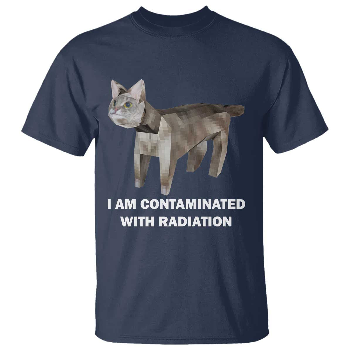 funny-cat-meme-t-shirt-i-am-contaminated-with-radiation-humorous-oddly-specific