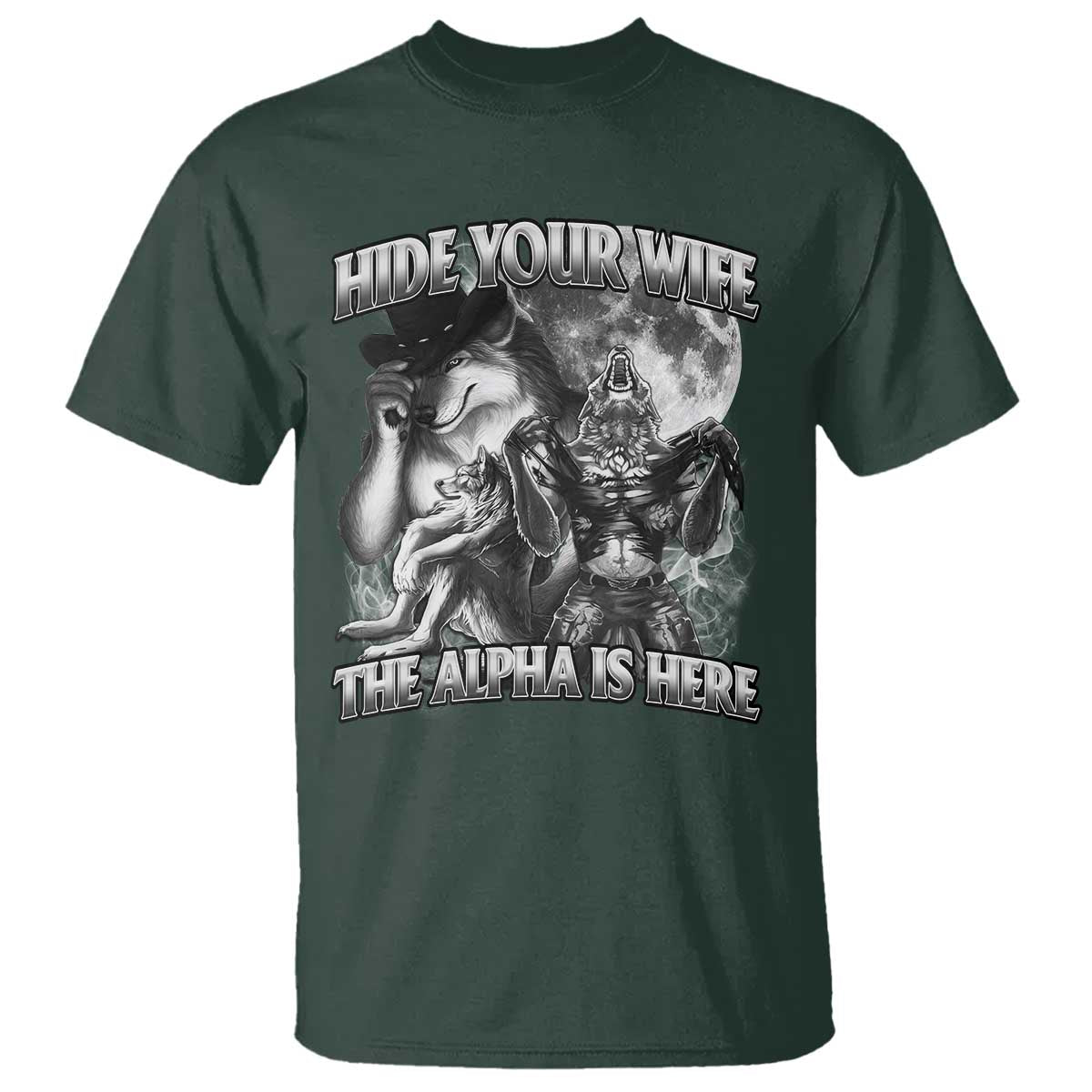 funny-alpha-wolf-meme-t-shirt-hide-your-wife-the-alpha-is-here-humorous-cringe