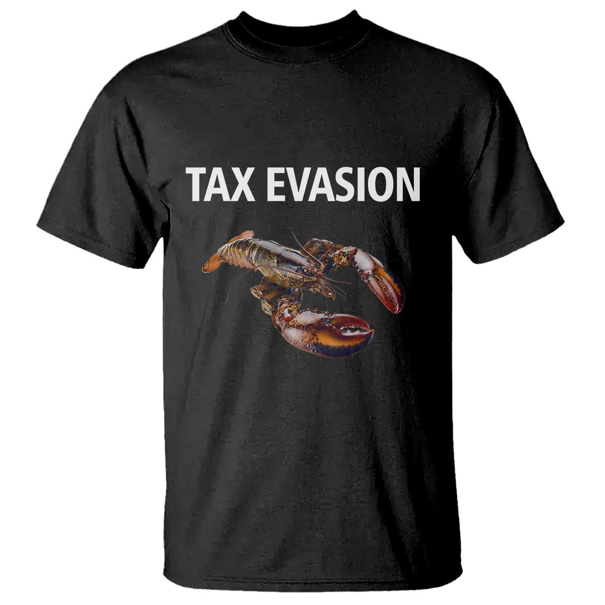 funny-tax-evasion-lobster-t-shirt-sarcasm-oddly-specific-meme