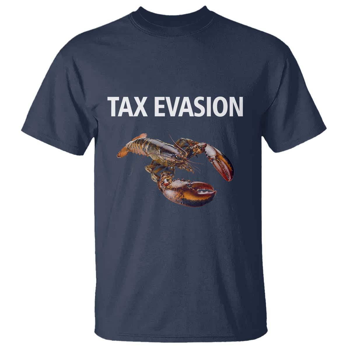funny-tax-evasion-lobster-t-shirt-sarcasm-oddly-specific-meme