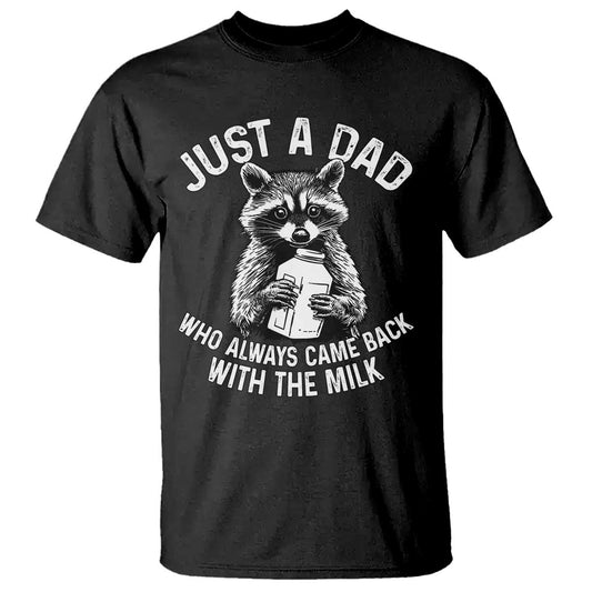 funny-raccoon-dad-meme-t-shirt-just-a-dad-who-always-came-back-with-the-milk-father-birthday-fathers-day