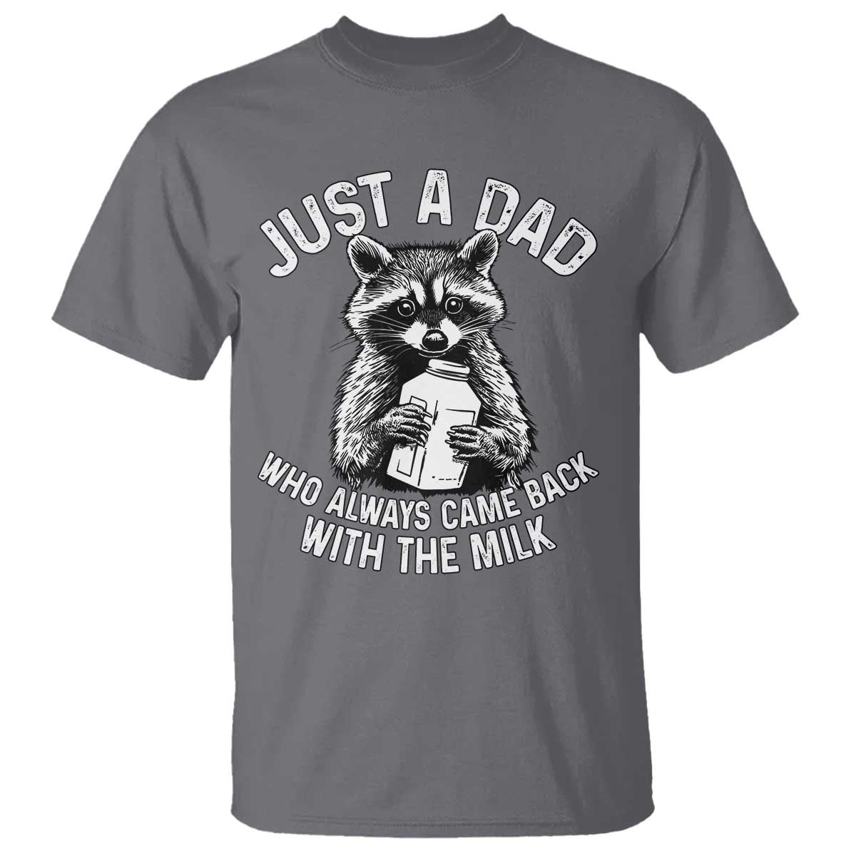 funny-raccoon-dad-meme-t-shirt-just-a-dad-who-always-came-back-with-the-milk-father-birthday-fathers-day