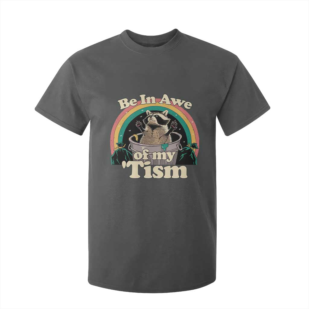 Autism Funny Raccoon T Shirt For Kid Be In Awe Of My 'Tism Meme Autistic