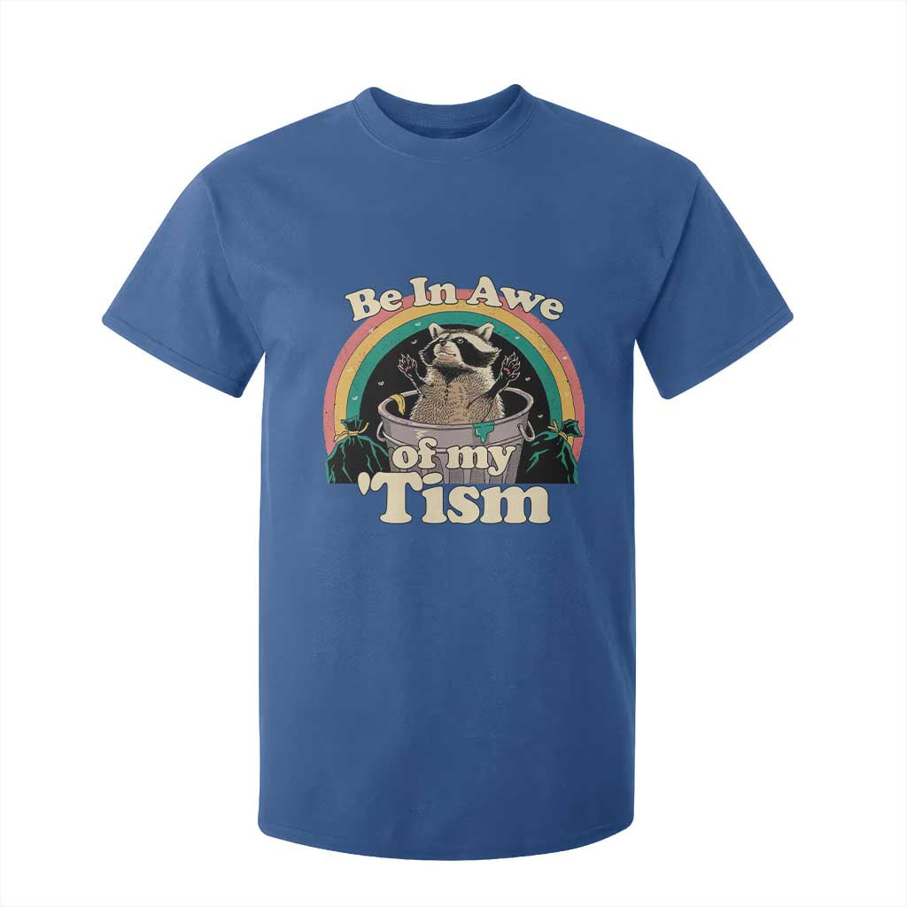 Autism Funny Raccoon T Shirt For Kid Be In Awe Of My 'Tism Meme Autistic