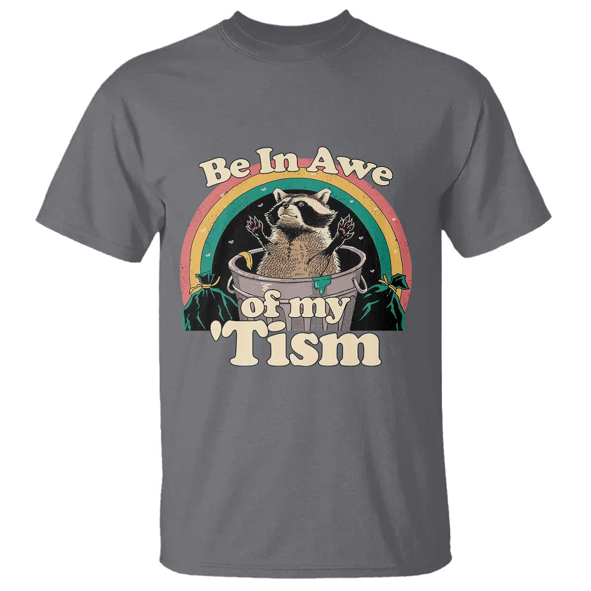 Autism Funny Raccoon T Shirt Be In Awe Of My 'Tism Meme Autistic