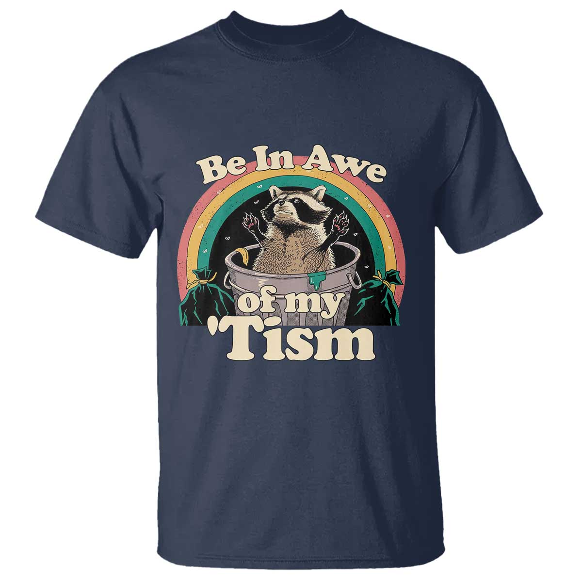 autism-funny-raccoon-t-shirt-be-in-awe-of-my-tism-meme-autistic