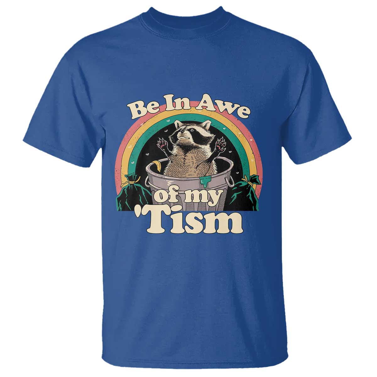 Autism Funny Raccoon T Shirt Be In Awe Of My 'Tism Meme Autistic