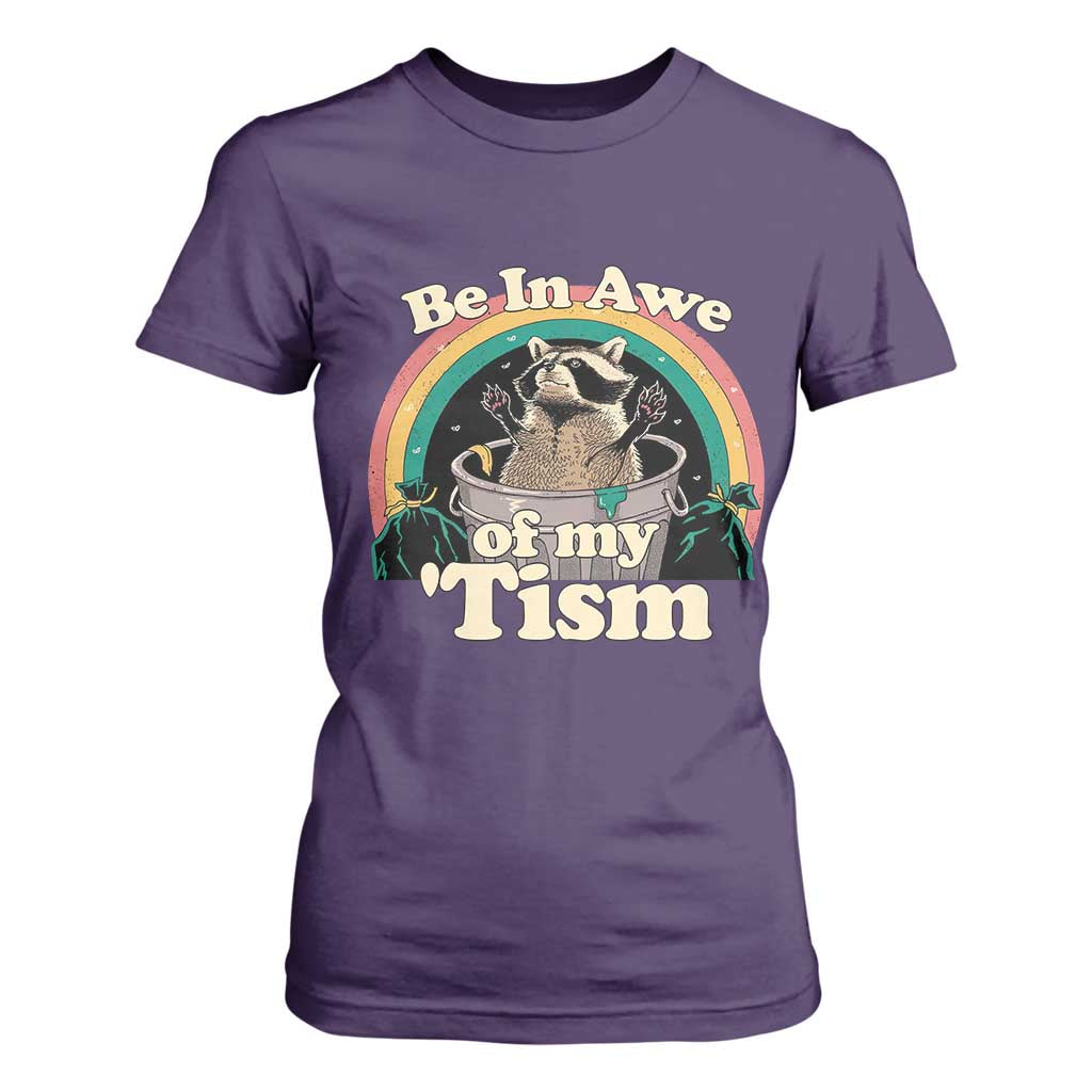 Autism Funny Raccoon T Shirt For Women Be In Awe Of My 'Tism Meme Autistic