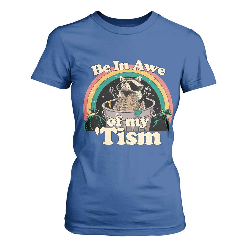 Autism Funny Raccoon T Shirt For Women Be In Awe Of My 'Tism Meme Autistic