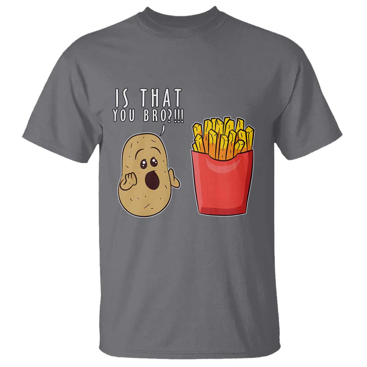 funny-french-fries-t-shirt-potato-is-that-you-bro-meme-fast-food-fry-lover