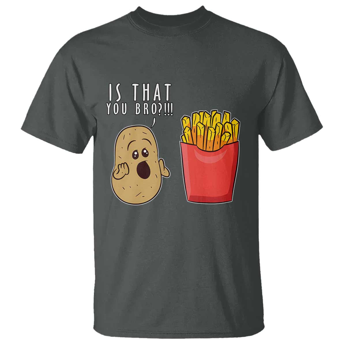 funny-french-fries-t-shirt-potato-is-that-you-bro-meme-fast-food-fry-lover