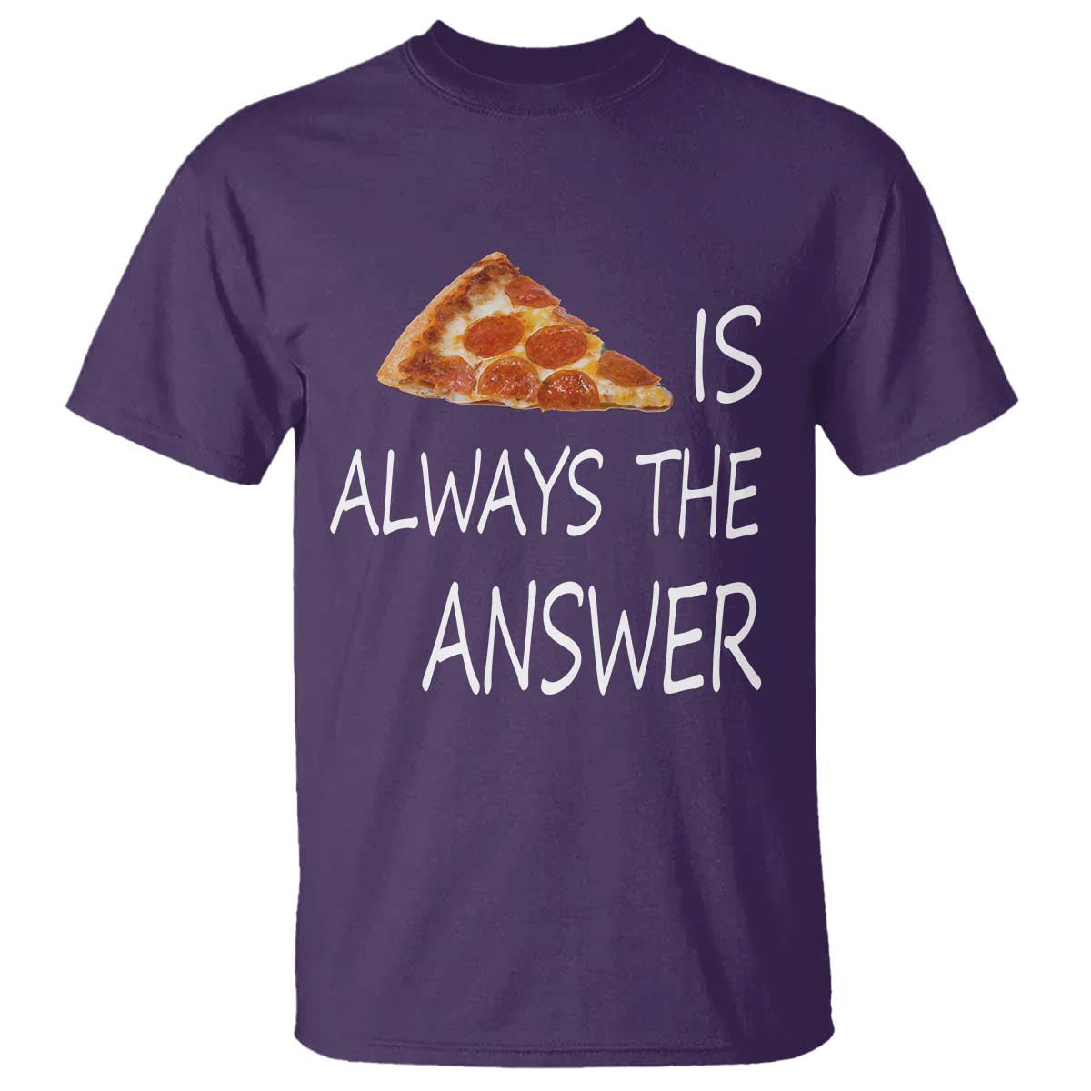 funny-pizza-lover-t-shirt-pizza-is-always-the-answer-fast-food-addicted