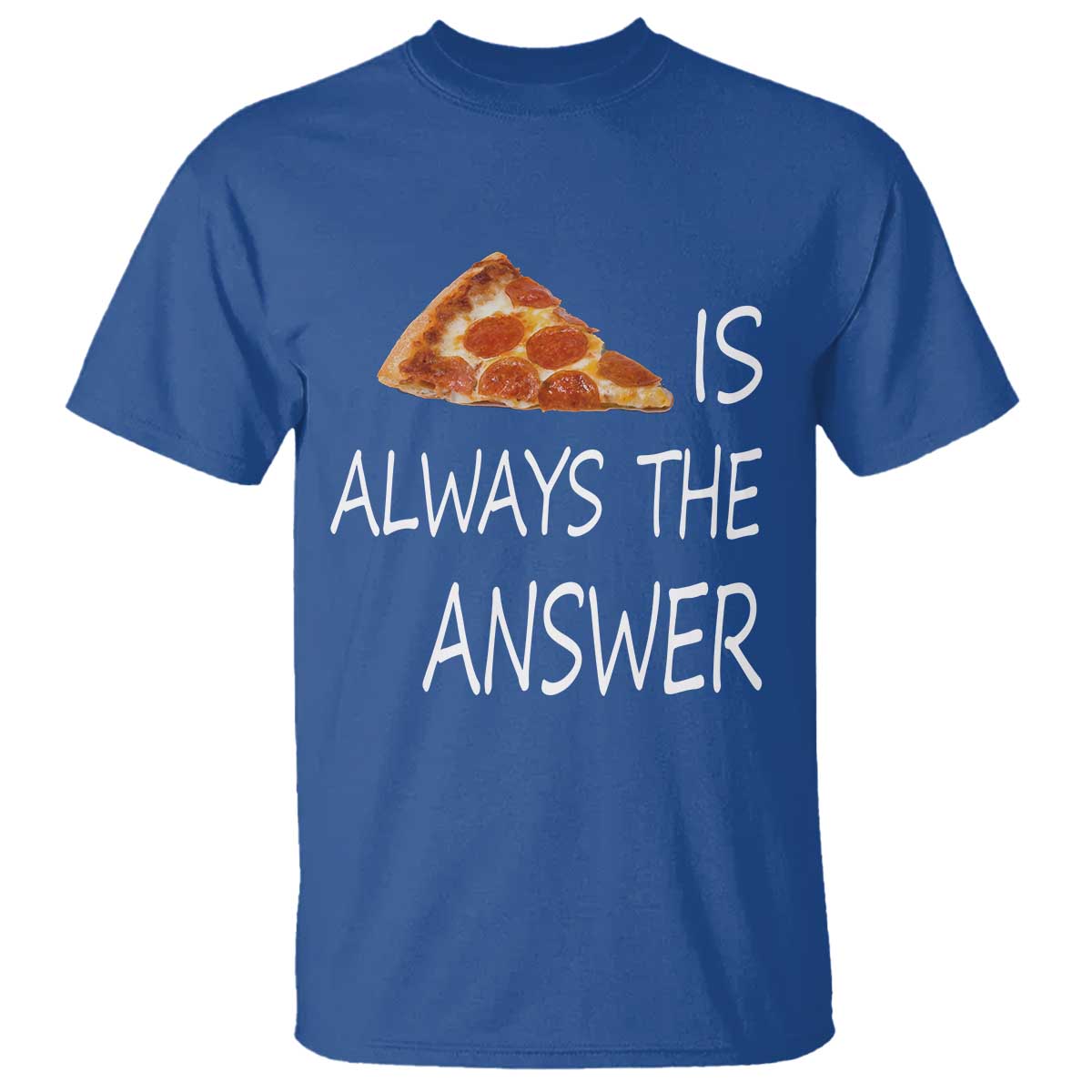 funny-pizza-lover-t-shirt-pizza-is-always-the-answer-fast-food-addicted
