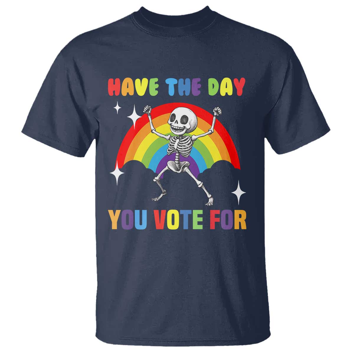 sarcastic-skeleton-t-shirt-have-the-day-you-voted-for